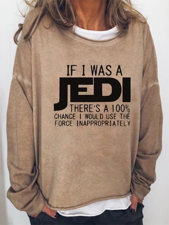 Wenn Ich war Ein Jedi würde ich Benutzen Die Macht Unangemessen Sweatshirts