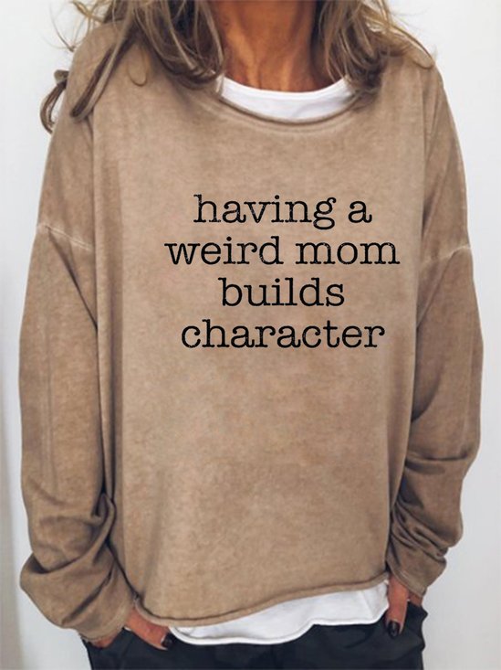 Ein ... haben Seltsam Mama Builds Charakter Sweatshirts