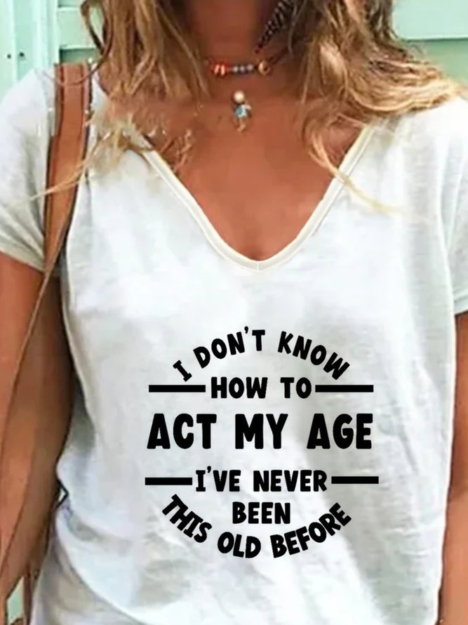 I Nicht Kennt Wie Zu Gesetz Mein Alter Ich habe noch nie Gewesen Dies Alt Vor T-Shirts