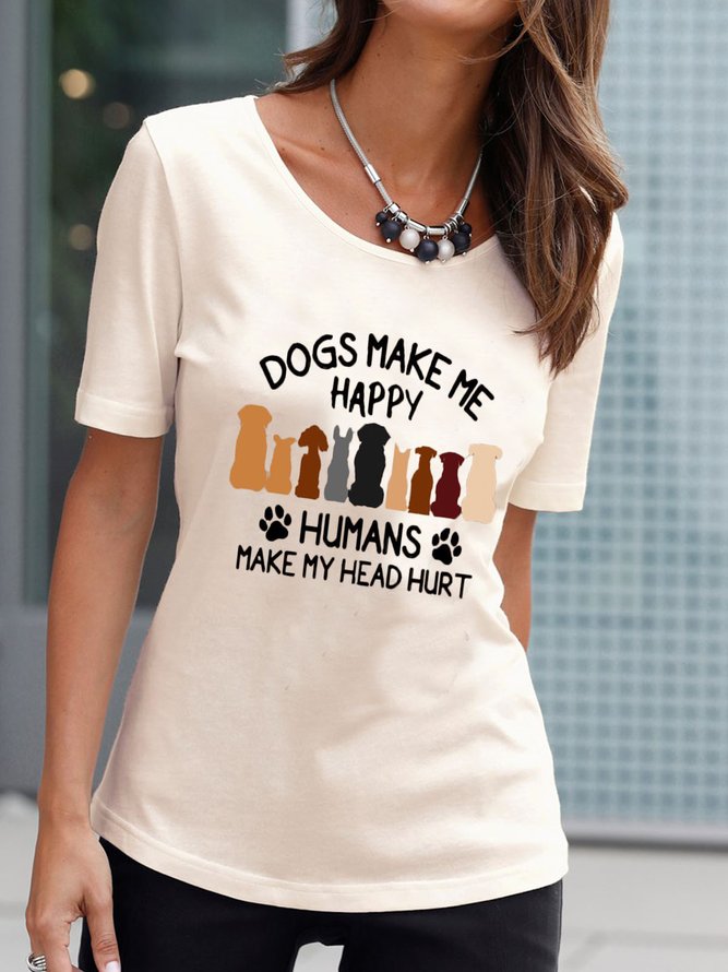 Hunde machen Mir glücklich Menschen machen meine Kopf verletzt Damen Kurzarm T-Shirt
