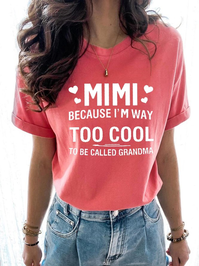 Damen Mimi weil I'M Weg auch cool zu Sein Namens Oma Lustig Textbriefe Einfach T-Shirt