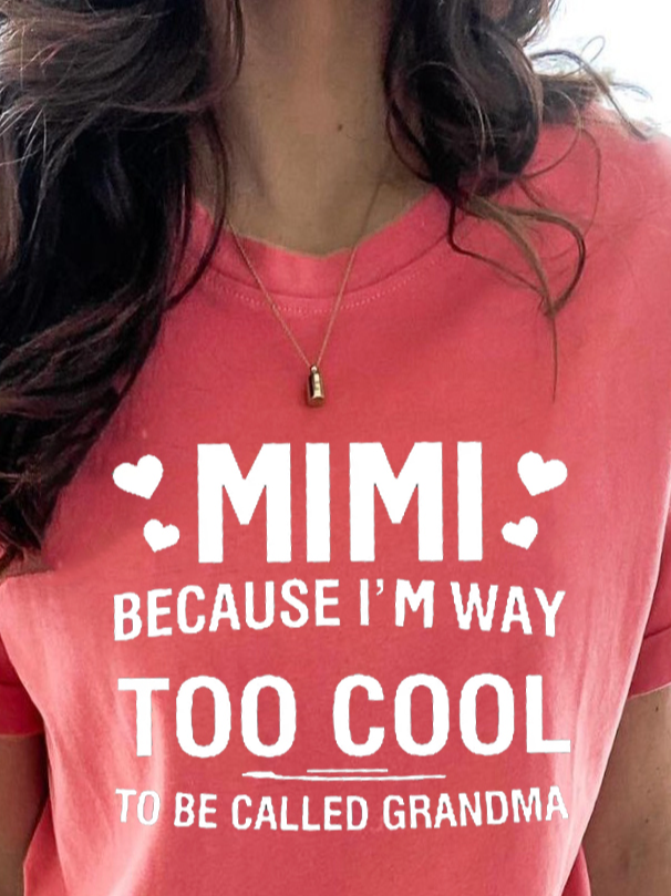 Damen Mimi weil I'M Weg auch cool zu Sein Namens Oma Lustig Textbriefe Einfach T-Shirt