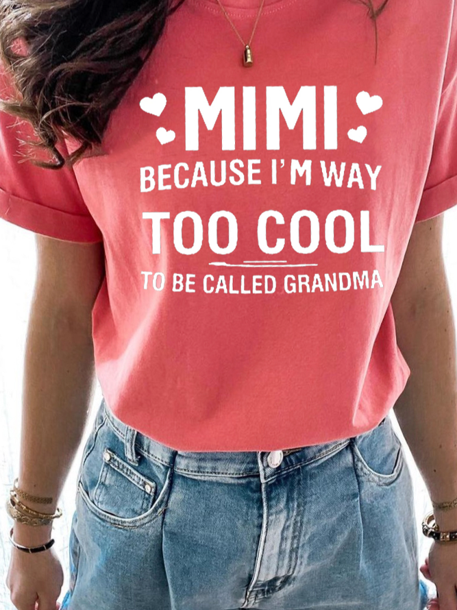 Damen Mimi weil I'M Weg auch cool zu Sein Namens Oma Lustig Textbriefe Einfach T-Shirt