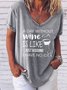 A Tag Ohne Wein Ist Mögen Gerade Scherzhaft I Verfügen über Nein Idee T-Shirt
