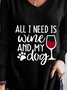 Alles I Brauchen Ist Wein Und Mein Hund Blusen&Shirts T-Shirts