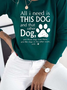Damen Alles I brauchen ist diese Hund und Das Sonstiges Hund Einfach Wärme Vlies T-Shirt