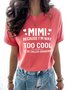 Damen Mimi weil I'M Weg auch cool zu Sein Namens Oma Lustig Textbriefe Einfach T-Shirt